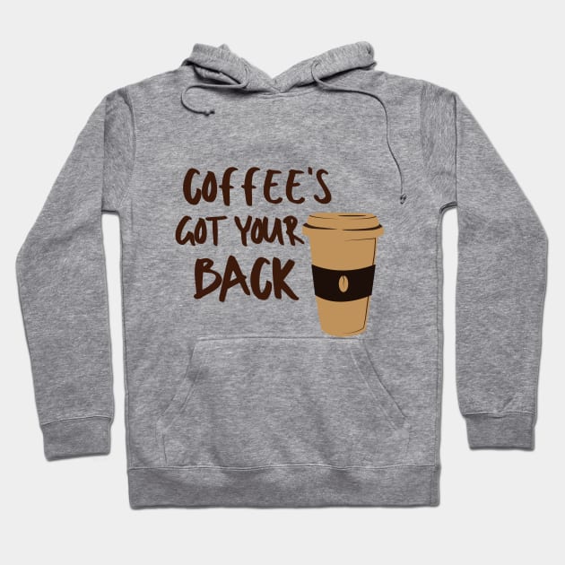 Coffee's Got Your Back Sugar Sweet Dessert Love Sugar Food Foodie Cute Funny Happy Sarcastic Gift Hoodie by EpsilonEridani